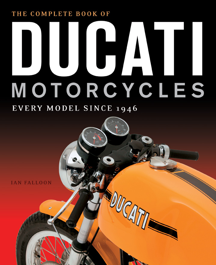 The Complete Book of Ducati Motorcycles, by Ian Falloon. (Image: Motorbooks)