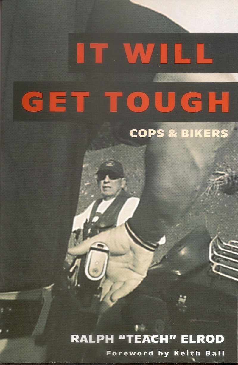 It Will Get Tough: Cops & Bikers
