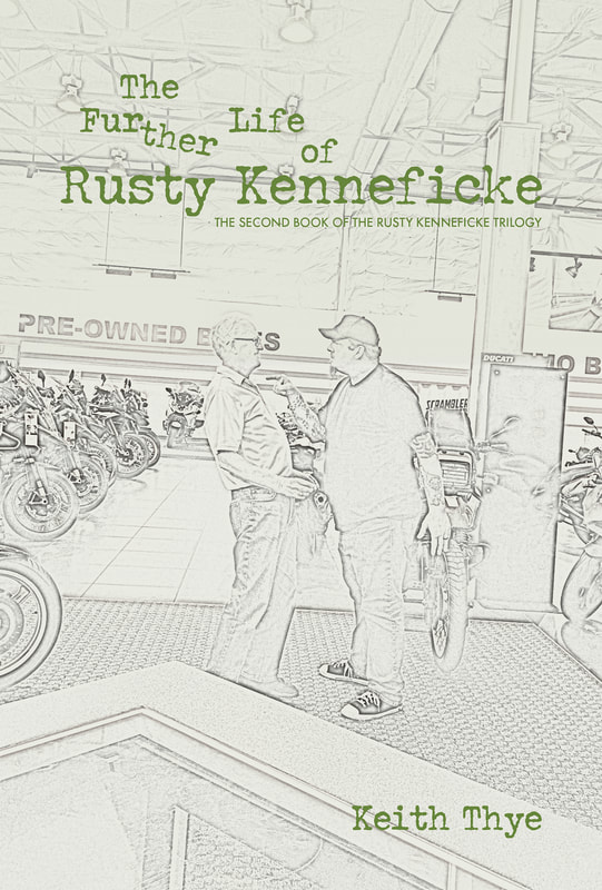 The Further Life of Rusty Kenneficke