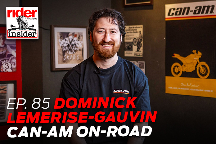 Dominick Lemerise-Gauvin, Can-Am On-Highway | Ep. 85 Rider Journal Insider Podcast Dominick Lemerise-Gauvin, Can-Am On-Highway | Ep. 85 Rider Journal Insider Podcast